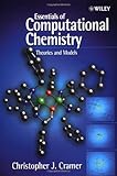 Essentials of Computational Chemistry: Theories and Models livre