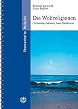 Weltreligionen: Christentum, Judentum, Islam, Buddhismus (Themenhefte Religion, Band 4) livre