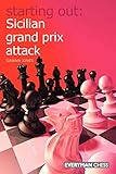 Starting Out: Sicilian Grand Prix Attack livre