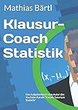 Klausur-Coach Statistik: Das Aufgabenbuch vom Autor des YouTube-Kanals 