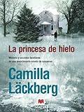 La princesa de hielo (Los crímenes de Fjällbacka nº 1) (Spanish Edition) livre