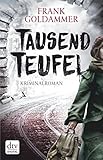 Tausend Teufel: Kriminalroman (Max Heller 2) livre