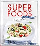 Superfoods: Das Kochbuch livre