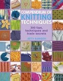 Compendium of Knitting Techniques: 300 Tips, Techniques and Trade Secrets livre