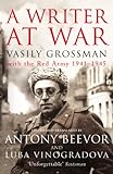 A Writer At War: Vasily Grossman with the Red Army 1941-1945- livre
