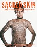 Sacred Skin: Thailand's Spirit Tattoos livre