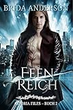 Astoria Files - Feenreich: Die Astoria Files-Reihe, Band 2 (Urban Fantasy) livre