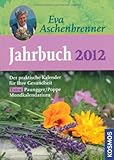 Eva Aschenbrenner Jahrbuch 2012: Ein praktischer Kalender für Ihre Gesundheit. Extra: Paungger/Popp livre