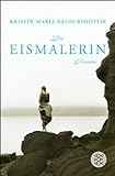 Die Eismalerin: Roman (Fischer Taschenbibliothek) (German Edition) livre
