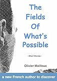 THE FIELDS OF WHAT'S POSSIBLE (English Edition) livre