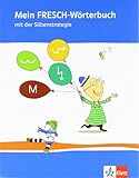 Mein FRESCH Wörterbuch: Wörterbuch Klasse 1-4 livre