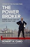 The Power Broker: Robert Moses and the Fall of New York livre