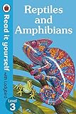 Reptiles and Amphibians - Read It Yourself with Ladybird Level 3 livre