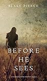 Before He Sees (a MacKenzie White Mystery-Book 2) livre