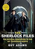 The Sherlock Files: The Official Companion to the Hit Television Series livre