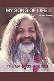 MY SONG OF LIFE 2 - THE MAHARISHI YEARS By Rick Stanley livre