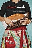 Almost Amish: One Woman's Quest for a Slower, Simpler, More Sustainable Life (English Edition) livre