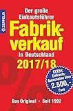 Fabrikverkauf in Deutschland - 2017/18: Der große Einkaufsführer mit Einkaufsgutscheinen im Wert v livre