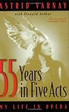 Fifty-five Years in Five Acts: My Life in Opera livre