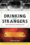 Drinking with Strangers (Enhanced Edition): Music Lessons from a Teenage Bullet Belt (English Editio livre