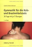 Gymnastik für die Hals- und Brustwirbelsäule: 30 Tage mit je 7 Übungen livre