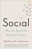 Social: Why Our Brains Are Wired to Connect livre