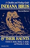 Indiana Birds and Their Haunts: A Checklist and Finding Guide livre