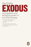 Exodus: Immigration and Multiculturalism in the 21st Century livre
