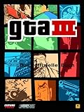 GTA III: GTA III - Grand Theft Auto. Das offizielle Buch livre