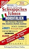 Schnäppchenführer Norditalien 2006: Die besten Marken mit Factory Outlet Centern. Mit Südtirol, G livre
