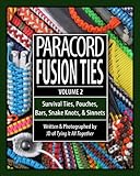 Paracord Fusion Ties - Volume 2: Survival Ties, Pouches, Bars, Snake Knots, and Sinnets (English Edi livre