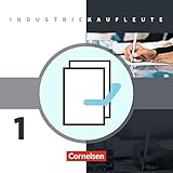 Industriekaufleute: 1. Ausbildungsjahr: Lernfelder 1-5 - Fachkunde und Arbeitsbuch mit Lernsituation livre