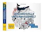 Geheimnisvolle Unterwasserwelt: Postkartenbuch zum Ausmalen (GU Kreativ Non Book Spezial) livre