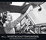 Wirtschaftswunder 2016 - Bildkalender (33,5 x 29) - Autokalender - Technikkalender - Nostalgie - Ret livre