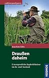 Draußen daheim: Unvergessliche Jagderlebnisse im In- und Ausland (Edition Paul Parey) livre