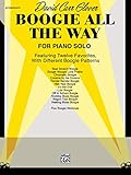 Boogie All the Way: For Piano Solo: Featuring Twelve Favorites, With Different Boogie Patterns livre