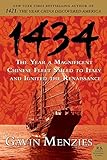 1434: The Year a Magnificent Chinese Fleet Sailed to Italy and Ignited the Renaissance livre