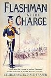 Flashman at the Charge: From the Flashman Papers, 1854-55 livre