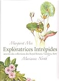 Margaret Mee and Marianne North Exploratrices Intrepides: Oeuvres des Collections des Royal Botanic livre