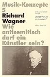 Richard Wagner. Wie antisemitisch darf ein Künstler sein? (Musik-Konzepte 5) livre