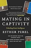Mating in Captivity: Unlocking Erotic Intelligence livre