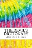 The Devil's Dictionary: Includes MLA Style Citations for Scholarly Secondary Sources, Peer-Reviewed livre