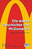 Die wahre Geschichte von McDonald's: Erzählt Von Gründer Ray Kroc livre