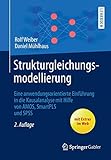 Strukturgleichungsmodellierung: Eine anwendungsorientierte Einführung in die Kausalanalyse mit Hilf livre