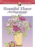 Beautiful Flower Arrangements Adult Coloring Book livre