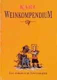 Karl. Weinkompendium. Eine önologische Comicographie livre