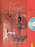 Mozart und seine Opern: Ein Bilderbuch mit CD livre