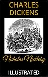Nicholas Nickleby (Illustrated Edition) (English Edition) livre
