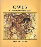 Owls: A Guide for Ornithologists livre