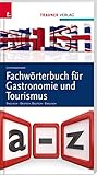 Fachwörterbuch für Gastronomie und Tourismus: Englisch - Deutsch, Deutsch - Englisch livre